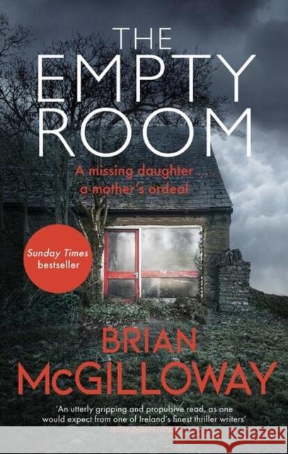 The Empty Room: The Sunday Times bestselling thriller Brian McGilloway 9781472133298 Little, Brown Book Group - książka