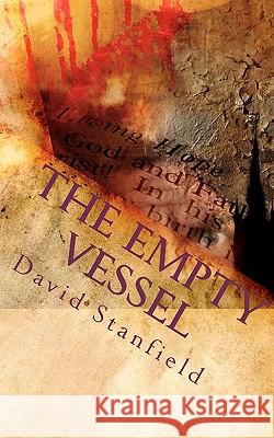 The Empty Vessel: Dark lord Rising Stanfield, David D. 9781456305376 Createspace - książka
