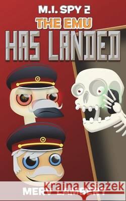 The Emu has Landed Lambert, Merv 9781785381386 Auk Kids - książka