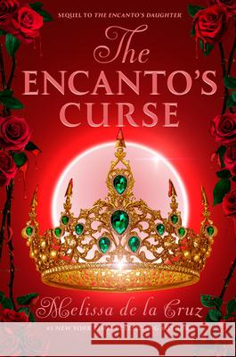 The Encanto's Curse (the Encanto's Daughter, 2) Melissa d 9780593533116 G.P. Putnam's Sons Books for Young Readers - książka