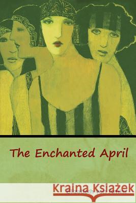 The Enchanted April Elizabeth Vo 9781618955203 Bibliotech Press - książka