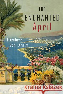 The Enchanted April Elizabeth Vo 9781684222254 Martino Fine Books - książka