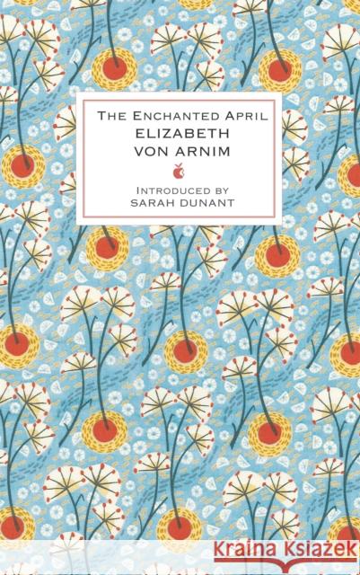 The Enchanted April Elizabeth von Arnim 9781844087617 Little, Brown Book Group - książka