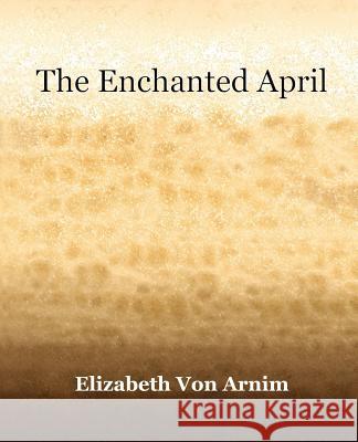 The Enchanted April (1922) Elizabeth Vo 9781594621505 Book Jungle - książka