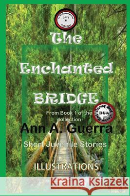 The Enchanted Bridge: From Book 1 of the Collection Daniel Guerra Ann A. Guerra 9781790343959 Independently Published - książka