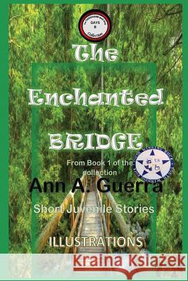 The Enchanted Bridge: From Book 1 of the Collection - Story No. 8 Daniel Guerra Ann a. Guerra 9781796238242 Independently Published - książka