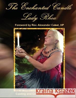 The Enchanted Candle Lady Rhea 9781533181022 Createspace Independent Publishing Platform - książka