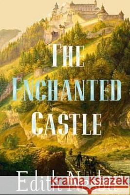 The Enchanted Castle Edith Nesbit 9781519113276 Createspace - książka