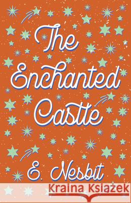 The Enchanted Castle E. Nesbit H. R. Millar 9781528713047 Read & Co. Books - książka
