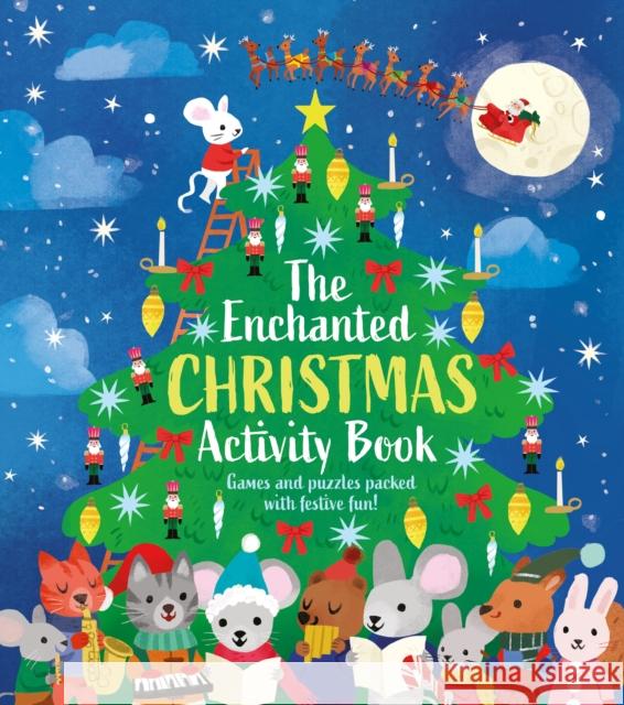 The Enchanted Christmas Activity Book: Games and Puzzles Packed with Festive Fun! Ivy Finnegan 9781398834071 Arcturus Publishing Ltd - książka