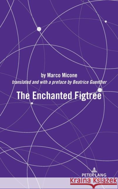 The Enchanted Figtree Beatrice Guenther Marco Micone 9781800798137 Peter Lang Publishing - książka