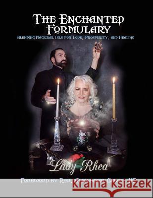 The Enchanted Formulary Lady Rhea 9781727722093 Createspace Independent Publishing Platform - książka