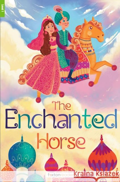 The Enchanted Horse - Foxton Reader Level-1 (400 Headwords A1/A2) with free online AUDIO Jan Webley 9781839251443 Foxton Books - książka