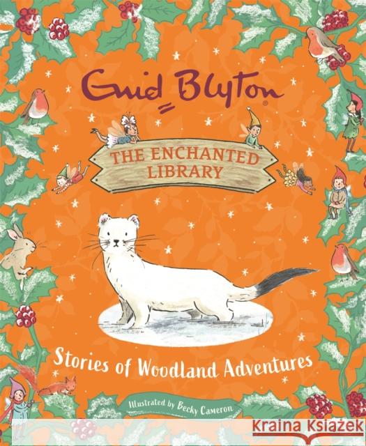 The Enchanted Library: Stories of Woodland Adventures Enid Blyton 9781444966060 Hachette Children's Group - książka