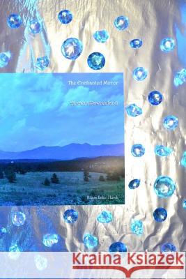 The Enchanted Mirror: Ancient Pawneeland Roger Echo-Hawk 9781986709521 Createspace Independent Publishing Platform - książka