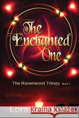 The Enchanted One: The Ravenwood Trilogy Lora Deeprose 9781629891644 World Castle Publishing, LLC - książka