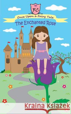 The Enchanted Rose Rachel Law 9781500643225 Createspace - książka