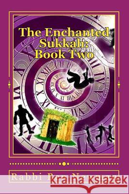 The Enchanted Sukkah: Book Two: The Integrity of Isaac Ben Newman 9781517167301 Createspace - książka