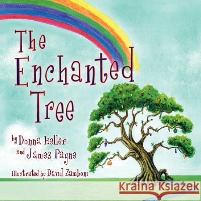 The Enchanted Tree Donna Heller James Payne David Zamboni 9781934246726 Peppertree Press - książka