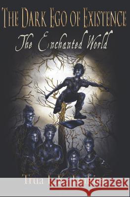 The Enchanted World Chiara Cenci Dave Ryan Trua L. K. Jankins 9781718127036 Independently Published - książka