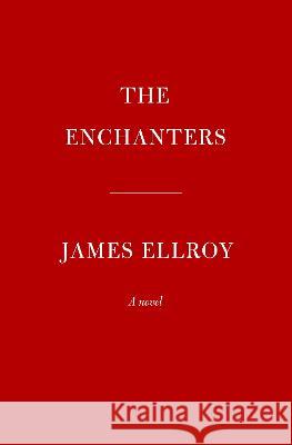 The Enchanters James Ellroy 9780593320440 Knopf Publishing Group - książka