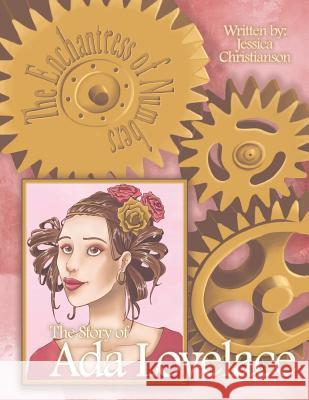 The Enchantress of Numbers: The Story of Ada Lovelace Christianson, Jessica 9781978445161 Createspace Independent Publishing Platform - książka