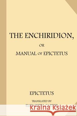 The Enchiridion, or Manual of Epictetus (Large Print) Arrian 9781548301460 Createspace Independent Publishing Platform - książka