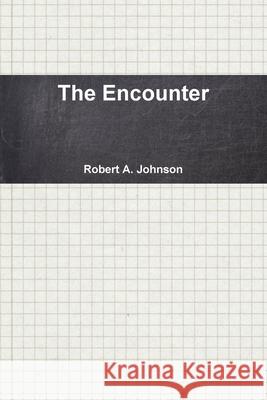 The Encounter Robert Johnson 9781678131050 Lulu.com - książka