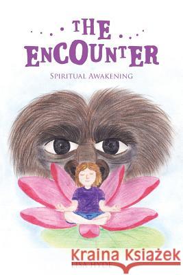 The Encounter: Spiritual Awakening Lisa Hyde 9781452529820 Balboa Press Australia - książka