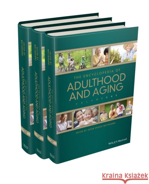 The Encyclopedia of Adulthood and Aging Whitbourne, Susan K. 9781118528921 John Wiley & Sons - książka