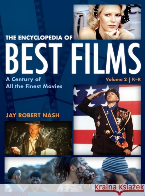 The Encyclopedia of Best Films: A Century of All the Finest Movies, K-R Jay Robert Nash 9781538134146 Rowman & Littlefield Publishers - książka