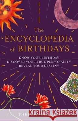The Encyclopedia of Birthdays Theresa Cheung 9781667200774 Thunder Bay Press - książka