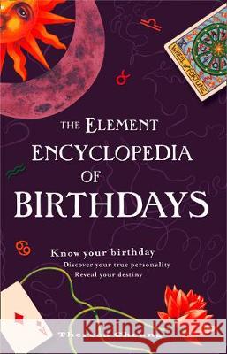 The Encyclopedia of Birthdays [Revised edition] Theresa Cheung 9780008393519 HarperCollins Publishers - książka