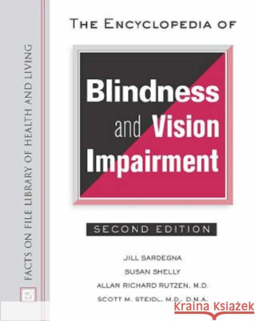 The Encyclopedia of Blindness and Vision Impairment Jill Sardegna Susan Shelly Allan Richard Rutzen 9780816042807 Facts on File - książka