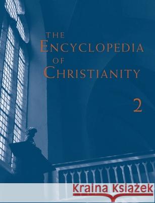 The Encyclopedia of Christianity, Volume 2 (E-I) Erwin Fahlbusch, Jan Milic Lochman, John Mbiti, Jaroslav Pelikan, Lukas Vischer, Geoffrey W Bromiley, David P Barrett 9780802880000 William B. Eerdmans Publishing Company - książka