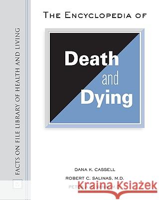 The Encyclopedia of Death and Dying Robert C. Salinas Dana Cassell 9780816053766 Facts on File - książka