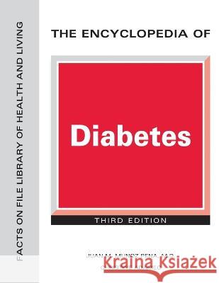 The Encyclopedia of Diabetes Christine Adamec, Juan Munoz Pena 9798887252377 Facts On File - książka
