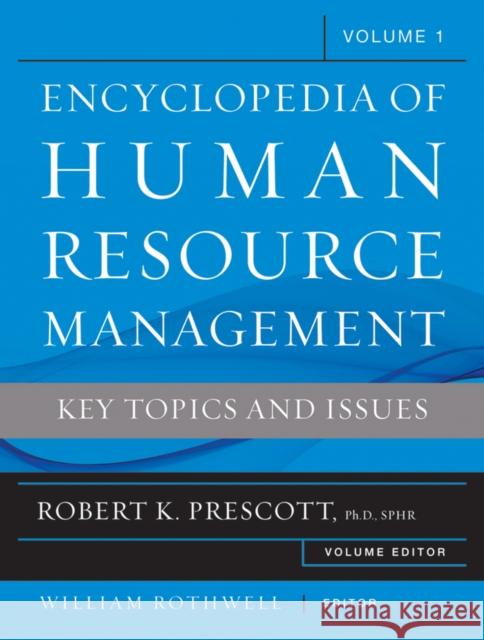 The Encyclopedia of Human Resource Management, Volume 1: Short Entries Prescott, Robert K. 9780470257739 Pfeiffer & Company - książka