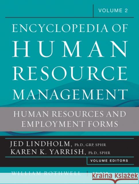 The Encyclopedia of Human Resource Management, Volume 2 : HR Forms and Job Aids William J. Rothwell William J. Rothwell 9780470257722 Pfeiffer & Company - książka