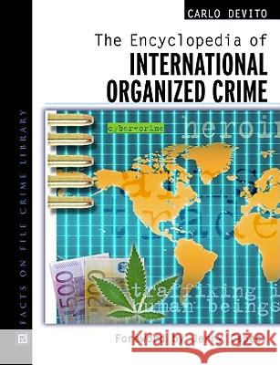 The Encyclopedia of International Organized Crime Carlo D 9780816048489 Facts on File - książka