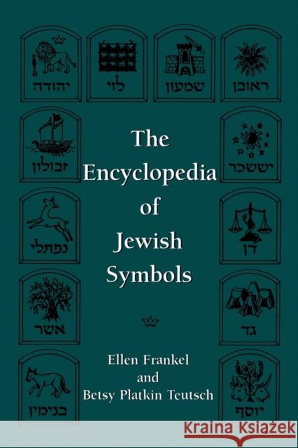 The Encyclopedia of Jewish Symbols Ellen Frankel Betsy Platkin Teutsch 9781568217420 Jason Aronson - książka