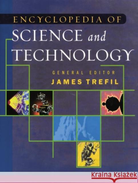 The Encyclopedia of Science and Technology James S. Trefil   9780415762342 Routledge - książka