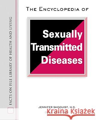 The Encyclopedia of Sexually Transmitted Diseases Jennifer Shoquist J. Gordon Melton Diane Stefford 9780816048816 Facts on File - książka