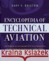 The Encyclopedia of Technical Aviation Gary V. Bristow 9780071402132 McGraw-Hill Professional Publishing