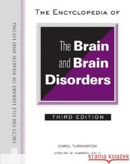 The Encyclopedia of the Brain and Brain Disorders Carol Turkington Carol Turkington 9780816063956 Facts on File - książka