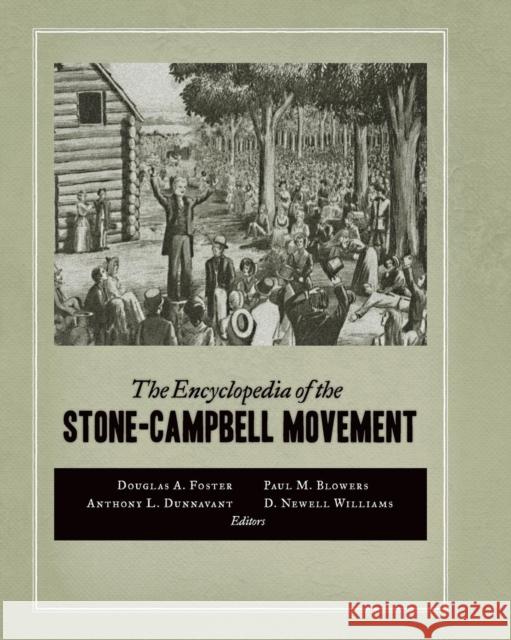The Encyclopedia of the Stone-Campbell Movement Douglas A. Foster 9780802869753 William B. Eerdmans Publishing Company - książka