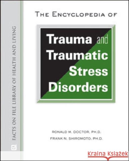 The Encyclopedia of Trauma and Traumatic Stress Disorders Ph. D. Ro Ph. D. Fran 9780816067640 Facts on File - książka