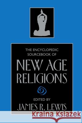 The Encyclopedic Sourcebook of New Age Religions  9781591020400 PROMETHEUS BOOKS - książka