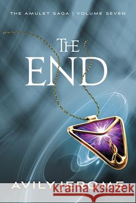 The End Avily Jerome 9781732187986 Dragontail Press - książka