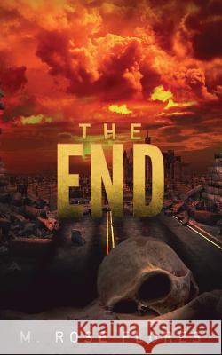 The End M. Rose Flores 9781948608480 Ninestar Press, LLC - książka